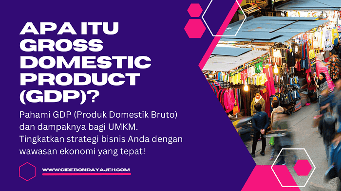 Apa Itu Gross Domestic Product