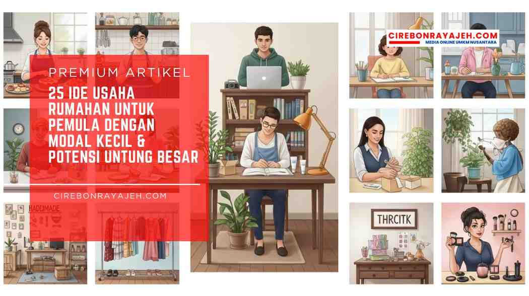 25 Ide Usaha Rumahan untuk Pemula dengan Modal Kecil & Potensi Untung Besar