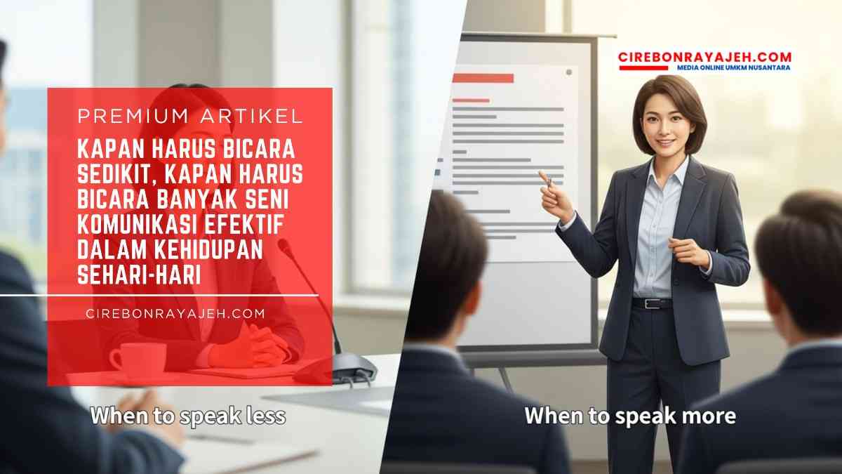 Kapan Harus Bicara Sedikit, Kapan Harus Bicara Banyak Seni Komunikasi Efektif dalam Kehidupan Sehari-hari