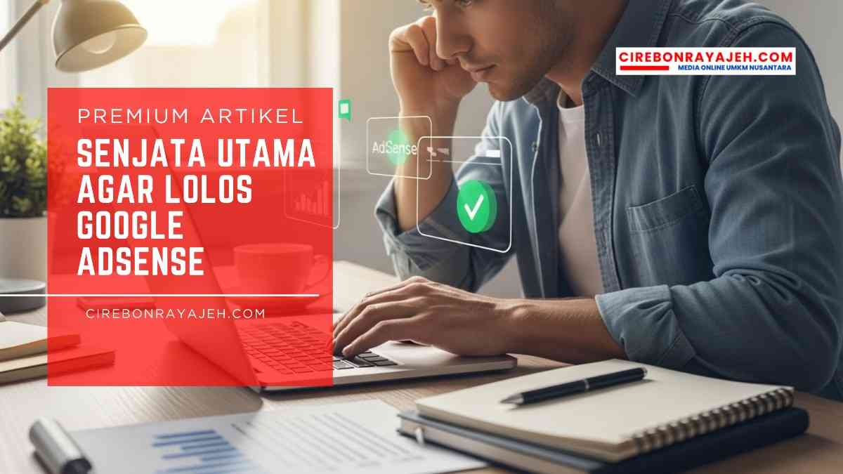 Skill Teliti: Senjata Utama Agar Lolos Google AdSense